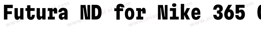 Futura ND for Nike 365 Cn XBd字体转换